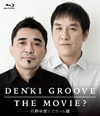 DENKI GROOVE THE MOVIE?ȥԥ [Blu-ray]