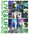 LIVE&LIFE II Negicco 2016 Winter-Spring