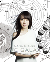 水樹奈々/NANA MIZUKI LIVE GALAXY-GENESIS-〈2枚組〉 [Blu-ray]