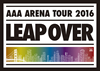 AAA/AAA ARENA TOUR 2016-LEAP OVER-2ȡ [DVD]