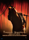 Ĺ޼ /Tsuyoshi Nagabuchi ONE MAN SHOW [Blu-ray]