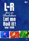 LR  live at BudokanLet Me Roll it!tour 1996