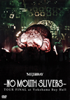 MEJIBRAY  -NO MOUTH SLIVERS-TOUR FINAL at Yokohama Bay Hall2ȡ