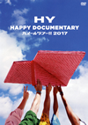 HY/HY HAPPY DOCUMENTARY ᡼ĥ!!2017ҽס2ȡ [DVD]
