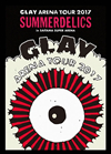 GLAY/GLAY ARENA TOUR 2017SUMMERDELICSin SAITAMA SUPER ARENA [DVD]