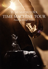 Ǥëͳ/YUMI MATSUTOYA TIME MACHINE TOUR Traveling through 45years2ȡ [DVD]