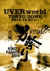 UVERworld/KING'S PARADE ˺פ FINAL at Tokyo Dome 2019.12.20 [Blu-ray]