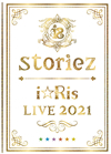 iRis/iRis LIVE 2021storiezҽס [Blu-ray]