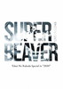 SUPER BEAVER/LIVE VIDEO 4.5 Tokai No Rakuda Special in2020ɡ2ȡ [DVD]