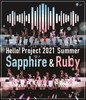 Hello!Project 2021 Summer Sapphire&Ruby2ȡ [Blu-ray]
