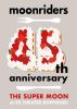 moonriders/45th anniversaryTHE SUPER MOONLIVE2ȡ [DVD]