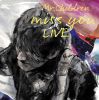 Mr.Children饤ʡmiss you LIVE٤ǿʡֵι͡פΥ饤