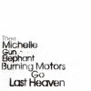 THEE MICHELLE GUN ELEPHANT/BURNING MOTORS GO LAST HEAVENҴBOX [Blu-ray]