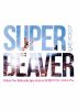 SUPER BEAVER  LIVE VIDEO 7 Tokai No Rakuda Special at ZOZOޥ󥹥 [DVD]