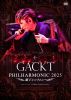 GACKT  PHILHARMONIC 2025-Ⲧեˡ [DVD]