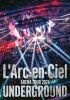 L'Arc～en～Ciel ／ ARENA TOUR 2024 UNDERGROUND [DVD]