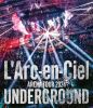 L'Arc～en～Ciel ／ ARENA TOUR 2024 UNDERGROUND [Blu-ray]