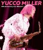 ユッコ・ミラー ／ YUCCO MILLER 10th Anniversary Live“Bloomin'” [Blu-ray]