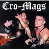 CRO-MAGS!!