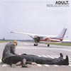 エレクトロクラッシュのADULT.　THRILL JOCKEY移籍第1弾発売！