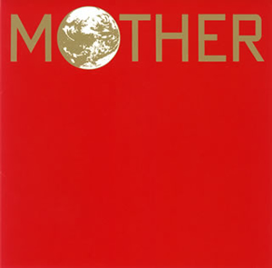 ڷİ쥵ɥȥåνMOTHER٤䤯ޤ뤨ĤΤϿʤ⤢