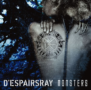 D'espairsRay˾Υ˥塼ХMONSTERSȯ䡪