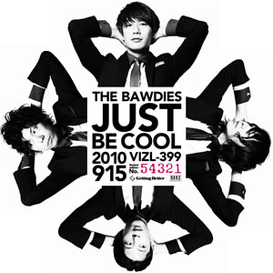 THE BAWDIESJUST BE COOL夦Rˤ818ۿ