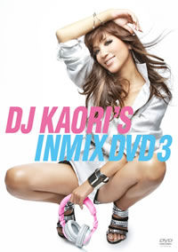 DVDǹǶ˥㥹DJ KAORI'S INMIX DVD3ٹɾȯ桪