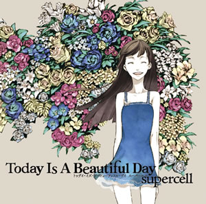 supercell2ndХToday Is A Beautiful Day٤ξܺ٤餫ˡ