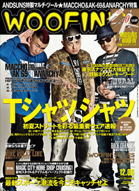 MACCHO（OZROSAURUS）×AK-69×ANARCHYが表紙を飾る『WOOFIN'』最新号が発売！