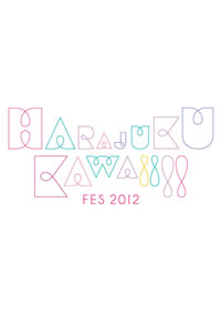 ̵ HARAJUKU KAWAii!! FES 2012