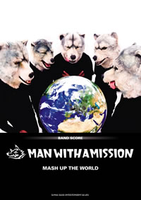 MAN WITH A MISSIONMASH UP THE WORLD٤˾ΥХɡȯ