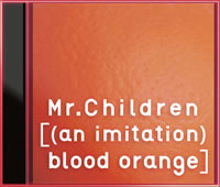 Mr.ChildrenءΡan imitationblood orangeϡ٤Ƥ餫