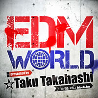 ☆Taku Takahashiが選曲した“EDM”コンピ発売決定！