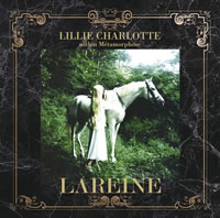 LAREINE、名盤を一枚に『LILLIE CHARLOTTE within Me'tamorphose』発売