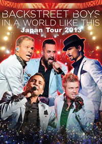 5人のバックストリート・ボーイズに会える、2013年ジャパン・ツアーのBlu-ray＆DVDが発売決定
