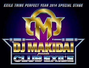 DJ MAKIDAICLUB EXILEӤTHE SECONDGENERATIONSб