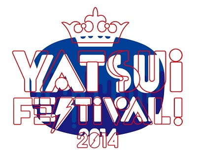 YATSUI FESTIVAL! 2014