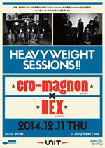 cro-magnonとHEXの2マン・ライヴ〈Heavyweight Sessions〉が代官山UNITで開催