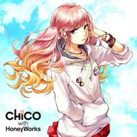 TV˥إϥ饤ɡ٤OPΤCHiCO with HoneyWorksɡCHiCO饤