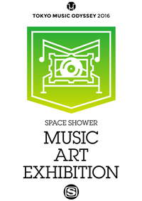 ڤ濴Ȥ륢ŸSPACE SHOWER MUSIC ART EXHIBITIONӳ