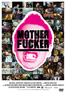 Less Than TVのドキュメンタリー映画『MOTHER FUCKER』DVD化　発売記念イベント開催決定