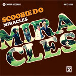 ΰ̣ǤΥ롦ߥ塼åɤɵᤷSCOOBIE DOΥ˥塼ХMIRACLES