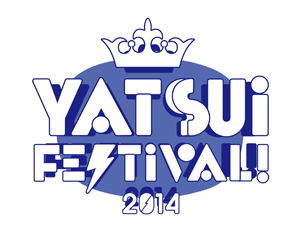 ֤ࡢޡץetc...YATSUI FESTIVAL! 2014ӽб2ȯɽ