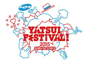 YATSUI FESTIVAL! 2015ӽб饢ƥ2ơбȯɽ