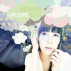 Caroline、待望のニューアルバムをリリース！