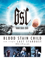 BLOOD STAIN CHILD˥塼󥰥LAST STARDUSTפ꡼