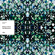 ŻҲڲYuki MatsumuraΥե롦ХWithout a break٤꡼