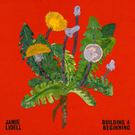 Jamie Lidelll˥塼ХBuilding A Beginning٤ȯ䤬