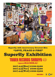 쥳ɽëŹˤơSuperfly ExhibitionӤγŤ